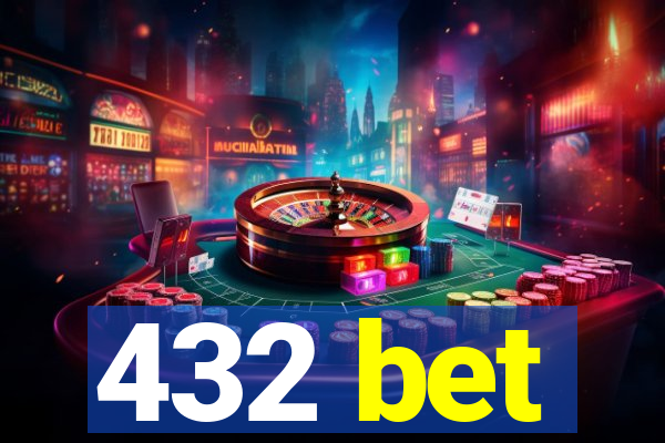 432 bet